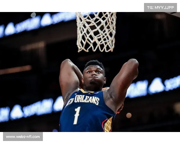 锡安回归助力鹈鹕场均121.8分 排名联盟第五 锡安回归助力鹈鹕场均121.8分 排名联盟第五